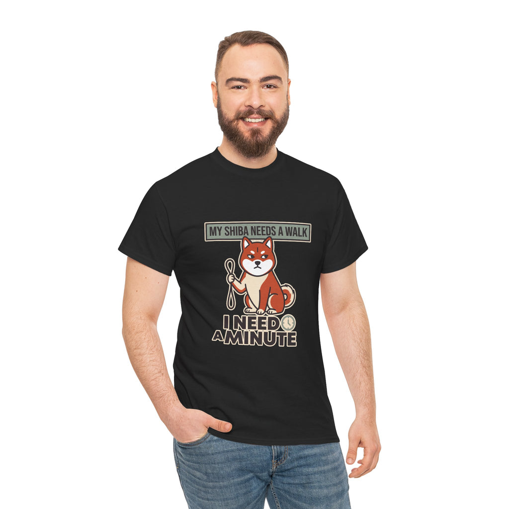 My Shiba Needs A Walk I Need A Minute — Funny Dog Tee | Petsy Square