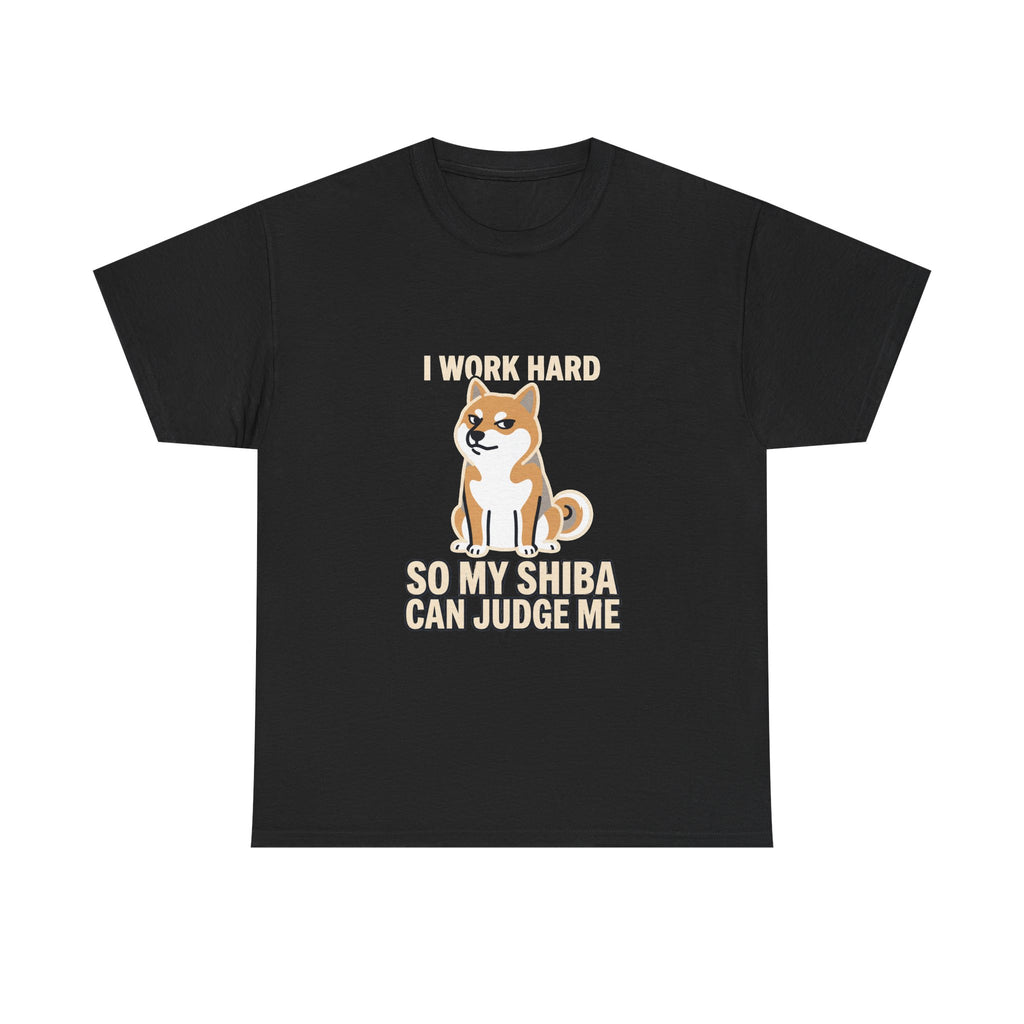 I Work Hard So My Shiba Can Judge Me — Funny Shiba Tee | Petsy Square