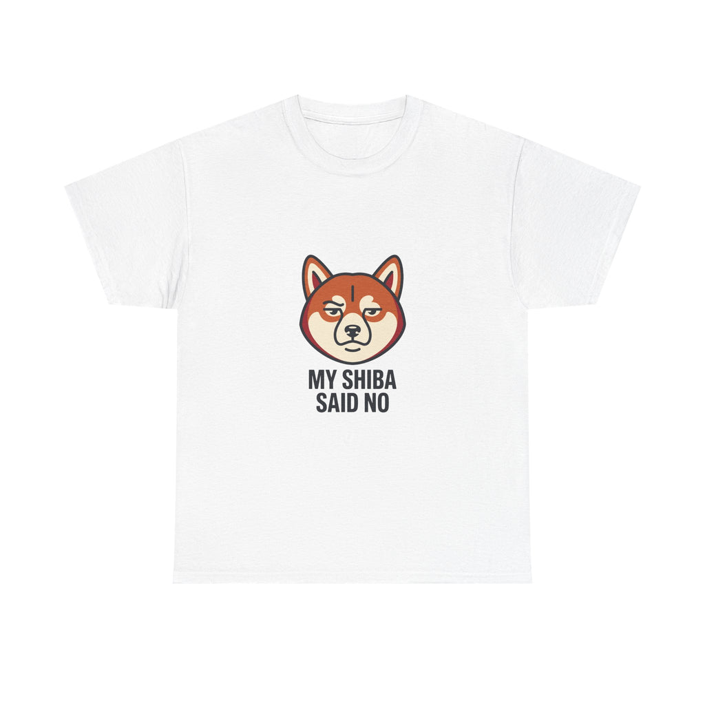 My Shiba Said No — Funny Shiba Inu Dog Lover T-Shirt | Petsy Square
