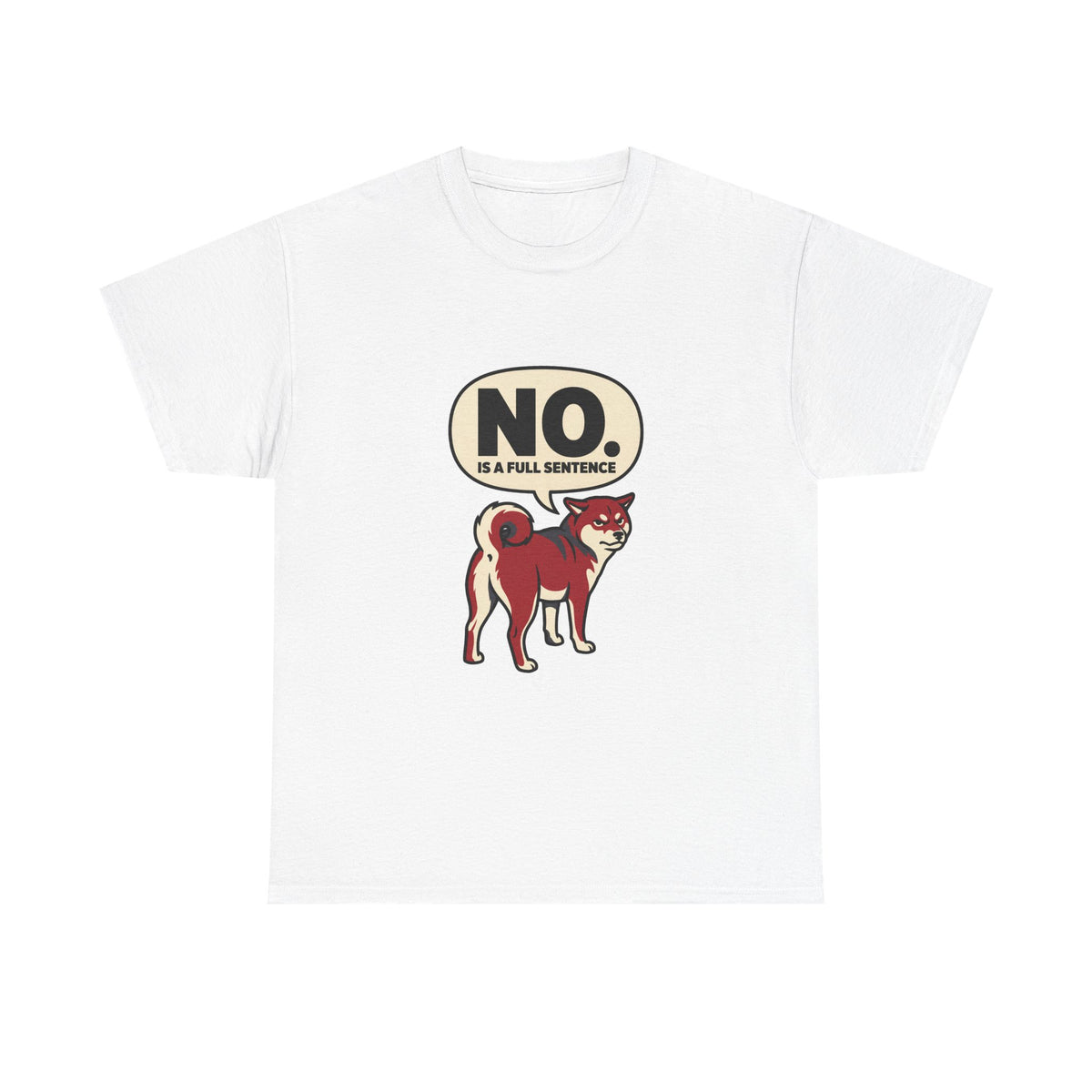 No Is A Full Sentence — Funny Shiba Tee | Petsy Square