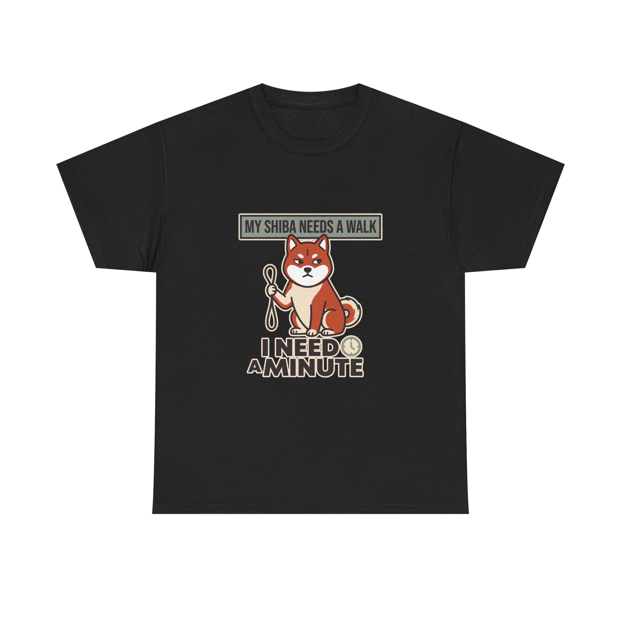 My Shiba Needs A Walk I Need A Minute — Funny Dog Tee | Petsy Square