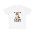 I Work Hard So My Shiba Can Judge Me — Funny Shiba Tee | Petsy Square