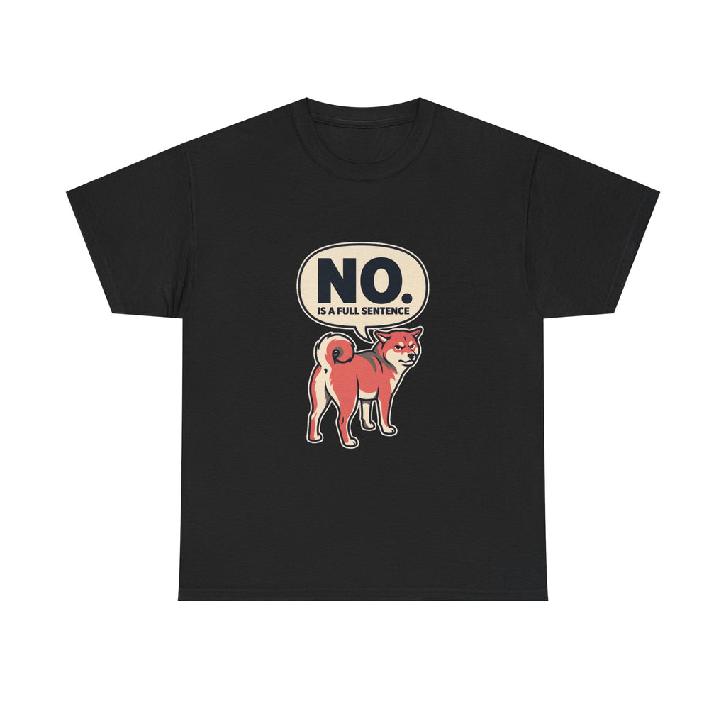 No Is A Full Sentence — Funny Shiba Tee | Petsy Square