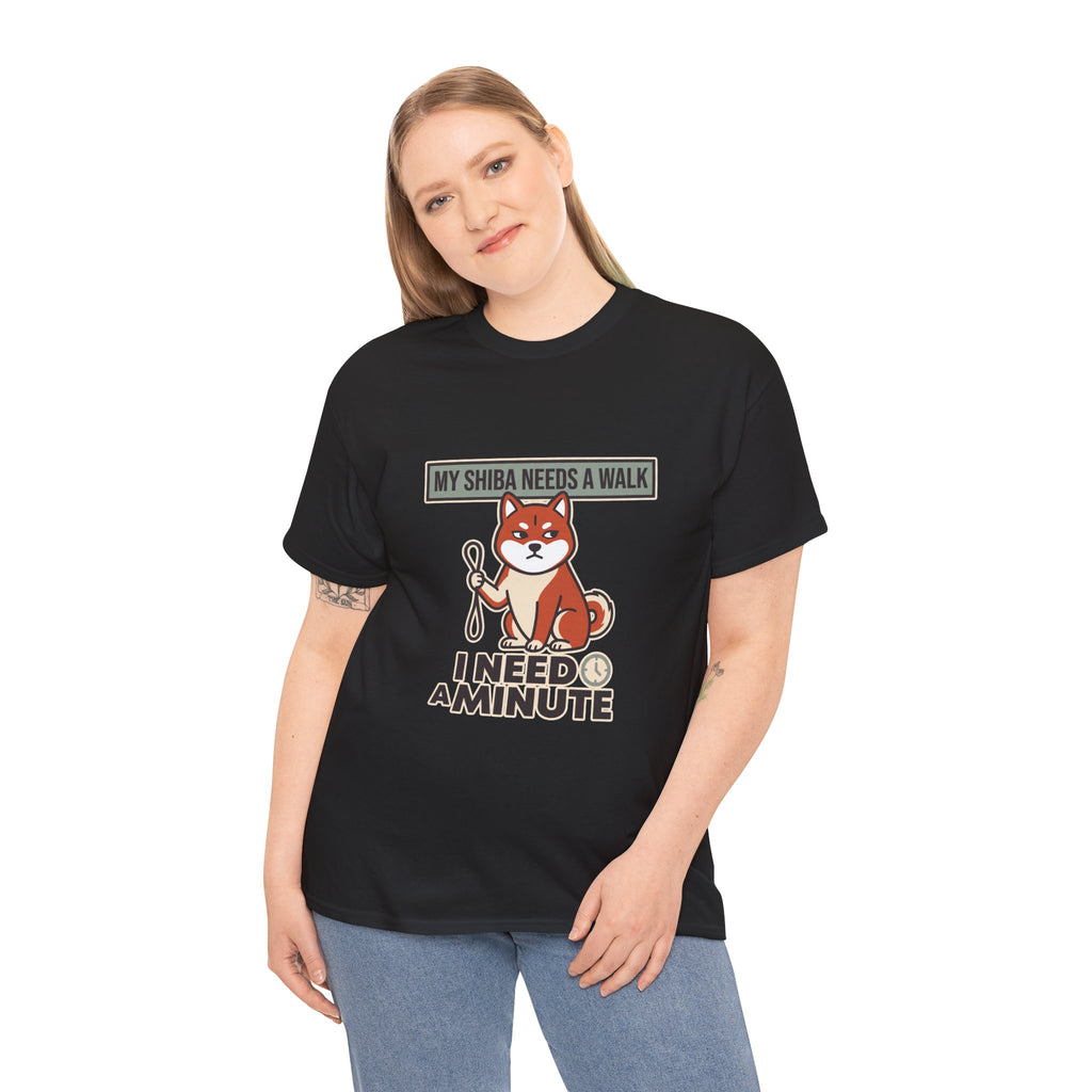 My Shiba Needs A Walk I Need A Minute — Funny Dog Tee | Petsy Square