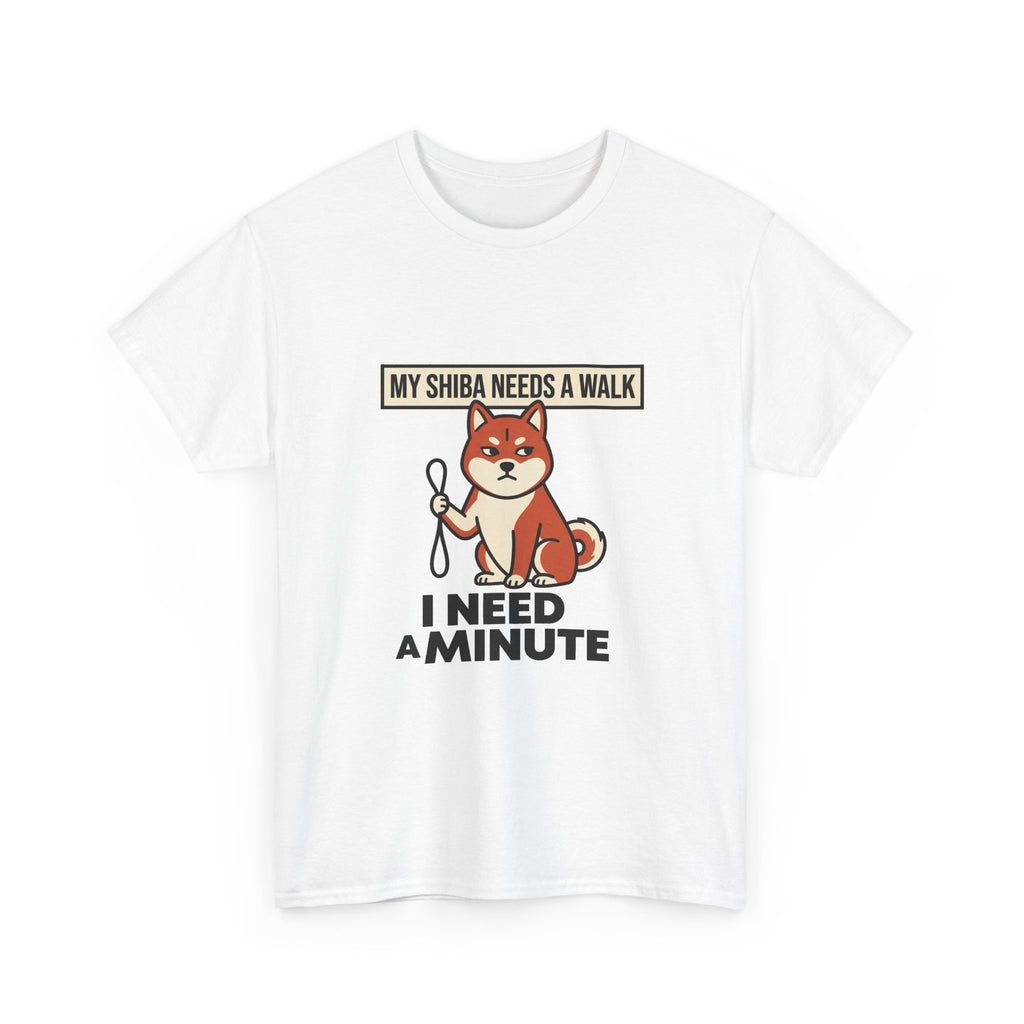 My Shiba Needs A Walk I Need A Minute — Funny Dog Tee | Petsy Square