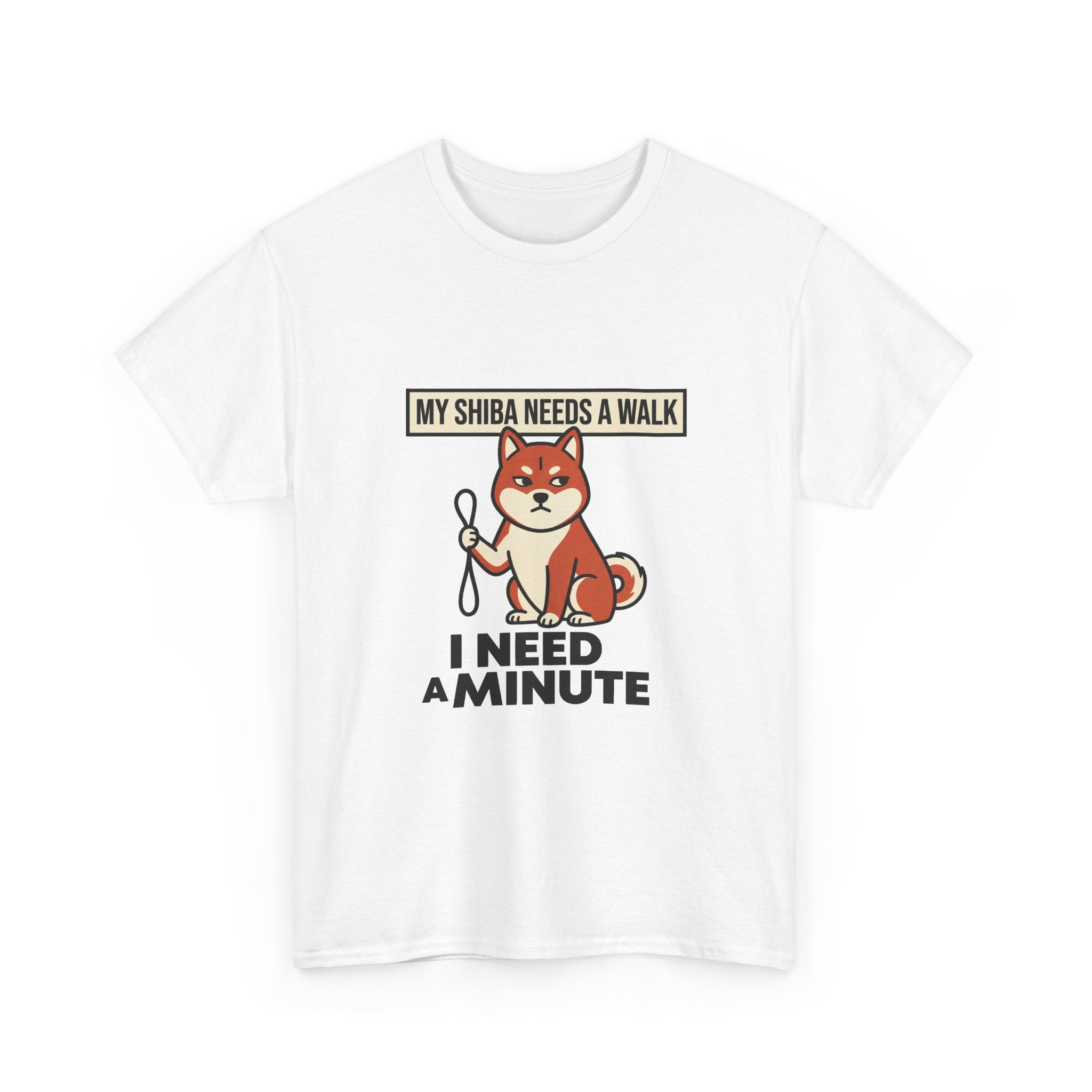 My Shiba Needs A Walk I Need A Minute — Funny Dog Tee | Petsy Square