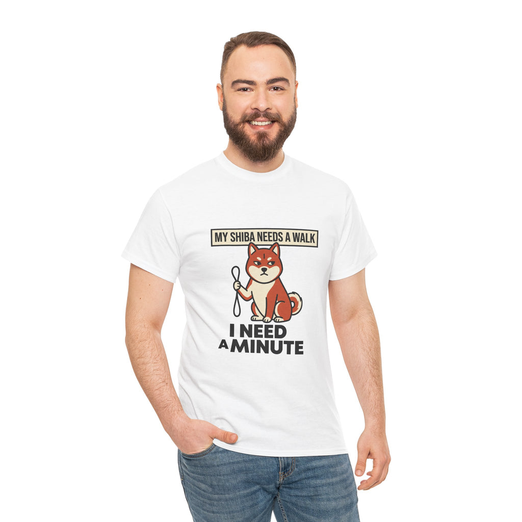 My Shiba Needs A Walk I Need A Minute — Funny Dog Tee | Petsy Square